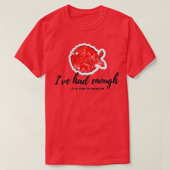 Camiseta Já tive o suficiente (Frente do Design)