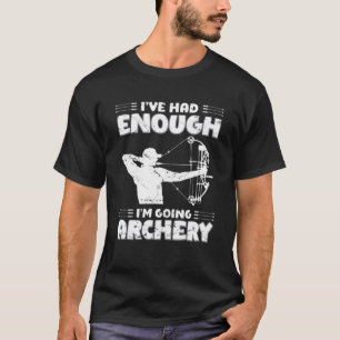 Camiseta Já Tive O Suficiente De Ir Arrastar Arco Deer