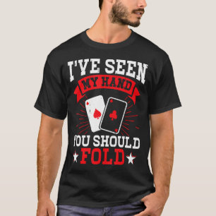 Camiseta Já Vi Minha Mão Você Deve Dobrar Entusiasta de Pok