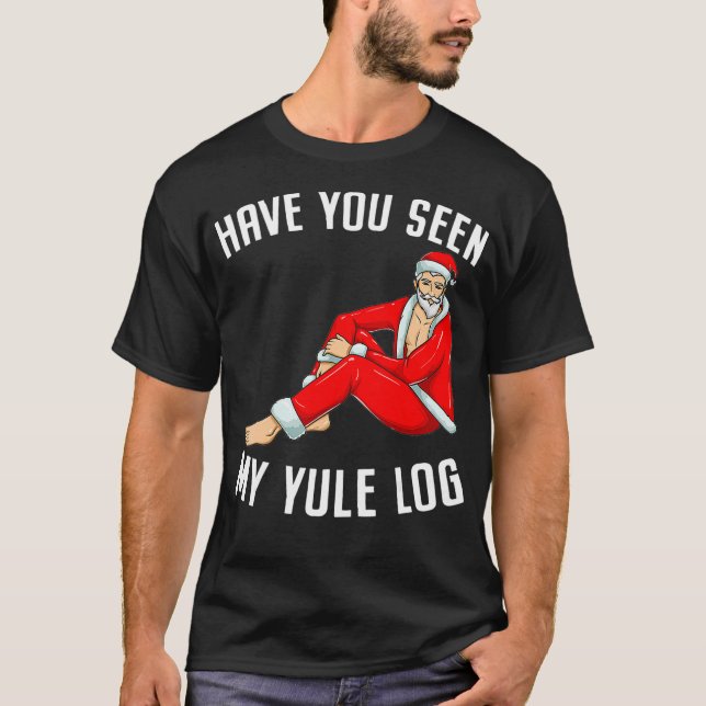 Camiseta Já Viste Os Meus Papais noeis Sexy De Yule? (Frente)