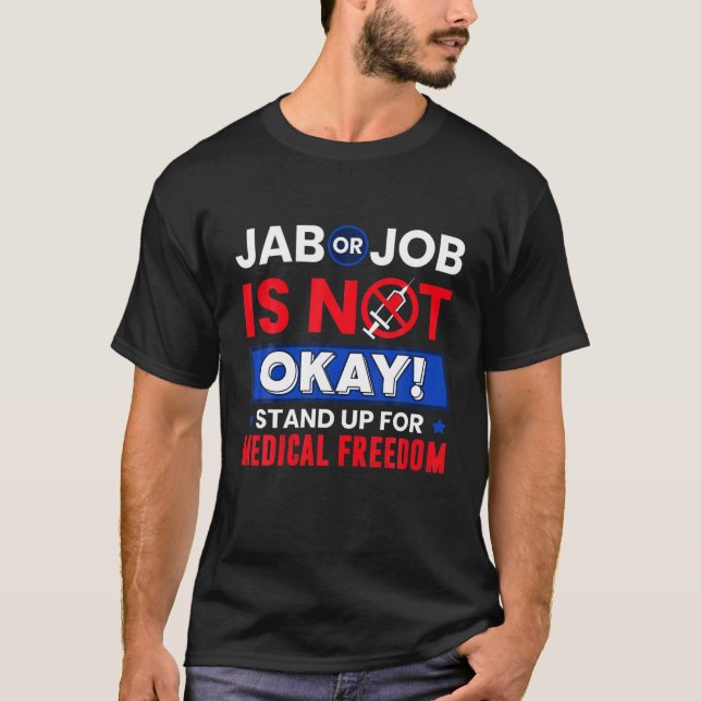 Camiseta Jab Ou Trabalho Não Está Tudo Bem Para A Liberdade (Frente)