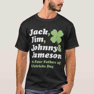 Camiseta Jack Jim Johnny Jameson Fath do Dia de São Patrick
