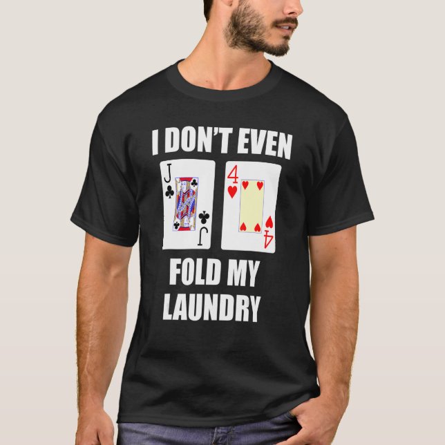 Camiseta Jack Quatro, Mão de Poker Eu nem dobra (Frente)