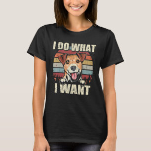 Camiseta Jack Russell Terrier Eu Faço O Que Quero Cachorro