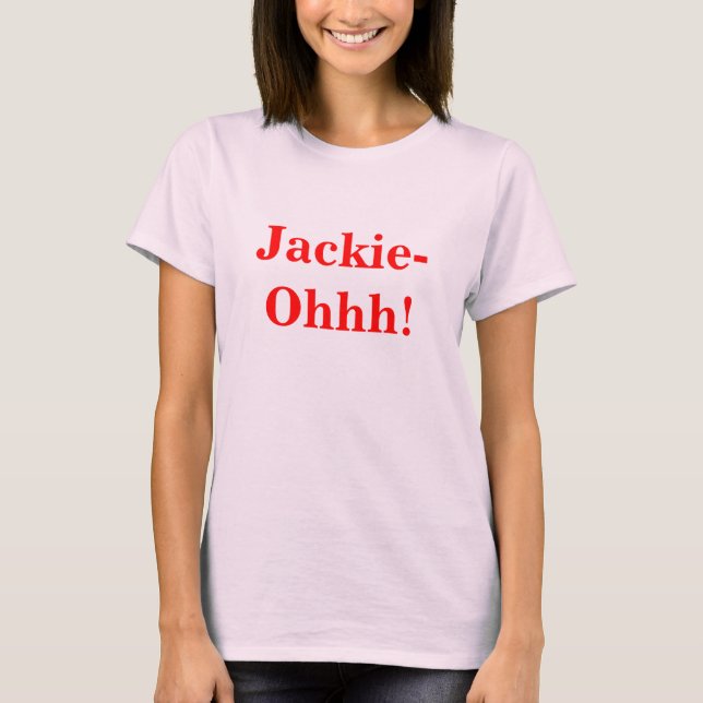 Camiseta Jackie-Ohhh! (Frente)