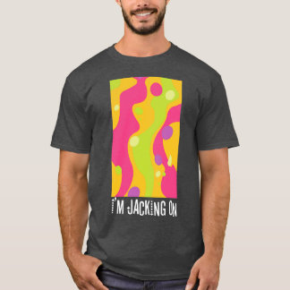 Camiseta Jacking On