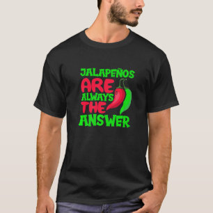 Camiseta Jalapenos São Sempre A Resposta Do Chili Peper Spi