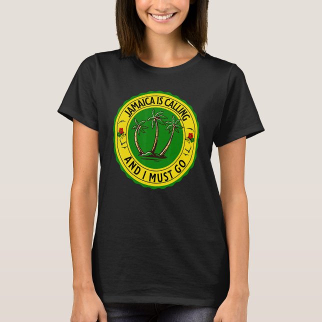 Camiseta Jamaica Is Calling I Must Go Jamaican Jamaica (Frente)