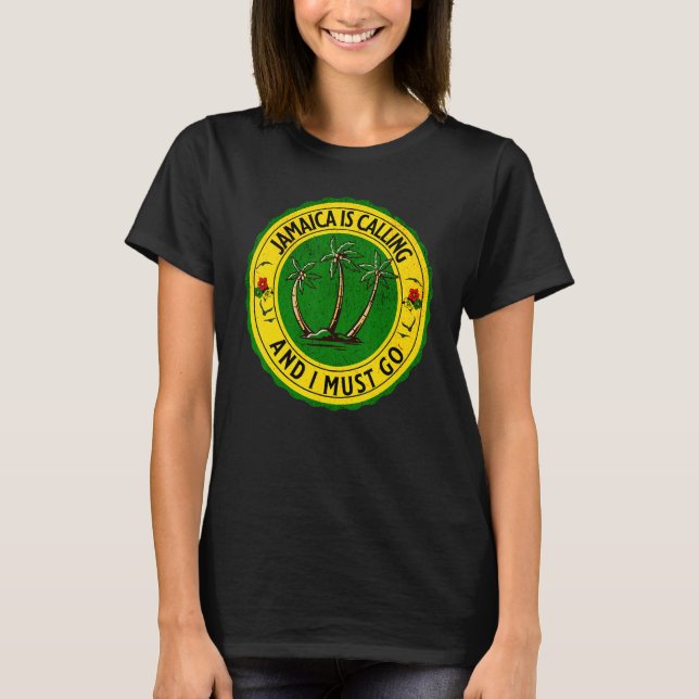 Camiseta Jamaica Is Calling I Must Go Jamaican Jamaica 1 (Frente)