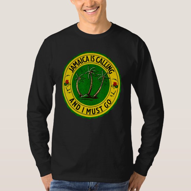 Camiseta Jamaica Is Calling I Must Go Jamaican Jamaica 1 (Frente)