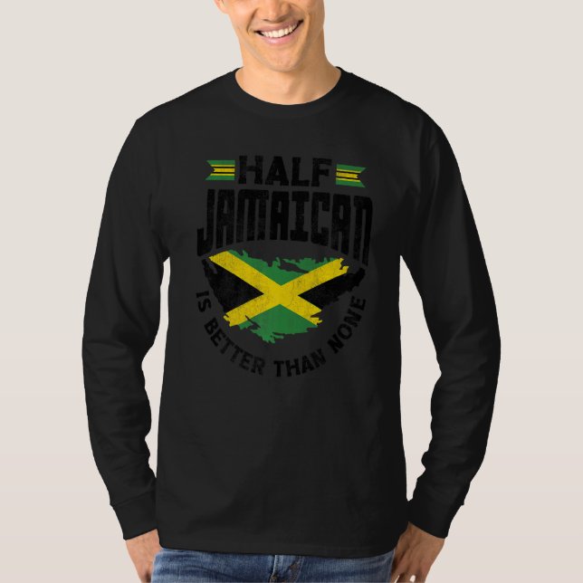 Camiseta Jamaica Jamaican Flag Half Jamaican é melhor do qu (Frente)