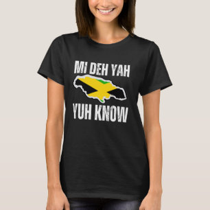 Camiseta Jamaica Mi Deh Yah Yuh Know Jamaican Flag Country