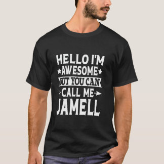 Camiseta Jamell Funny First Name Hello I'm Awesome Call Me 
