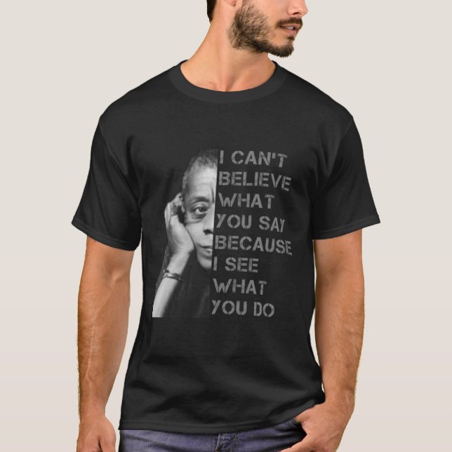 Camiseta James Baldwin Eu não acredito no que você diz pret (Frente)