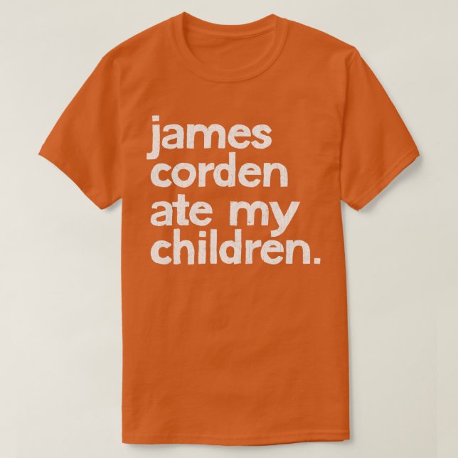 Camiseta James Corden Ate Meus Filhos (Frente do Design)