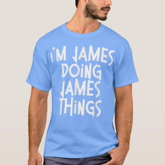 Camiseta James Doing James Coisas Engraçado Personalizado B