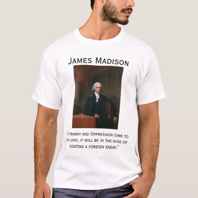 Camiseta James Madison na Tyranny (Frente)