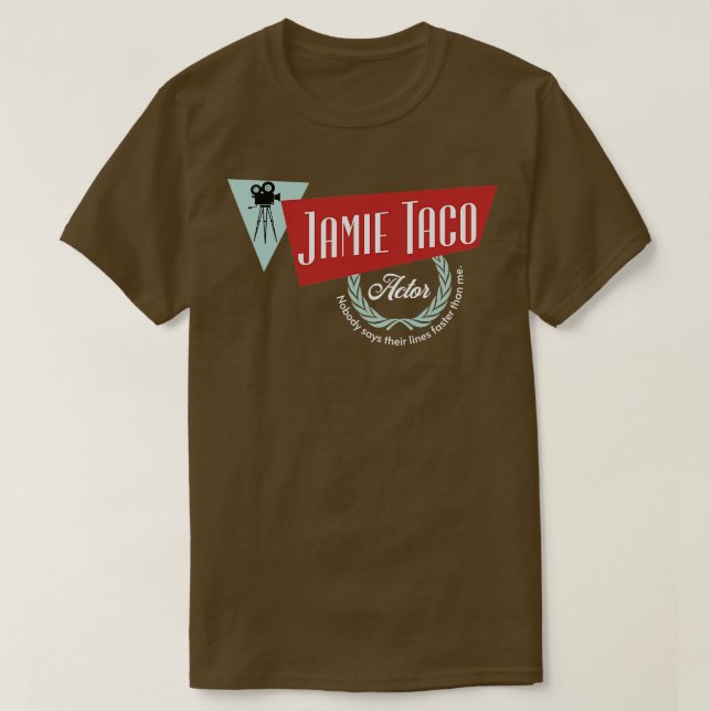 Camiseta Jamie Taco Ator Ninguém diz suas linhas mais rápid (Frente do Design)