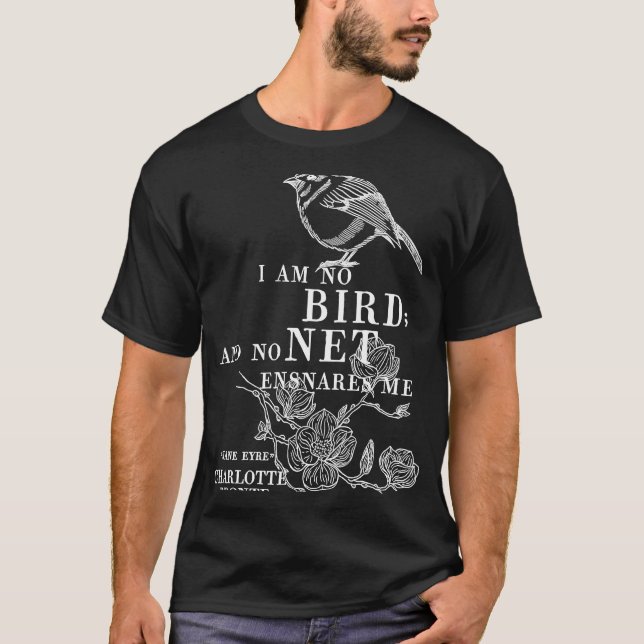 Camiseta Jane Eyre Charlotte Bronte Quote  I am no bird (Frente)