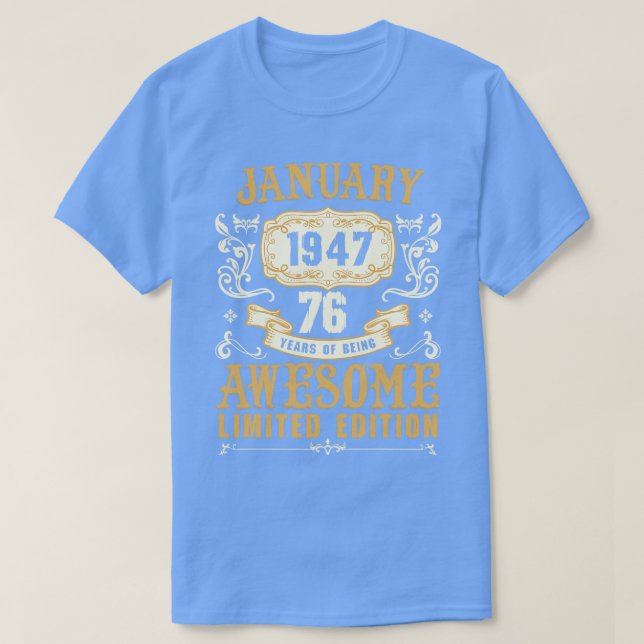 Camiseta Janeiro De 1947 76 Anos De Estar Incrível Edi (Frente do Design)