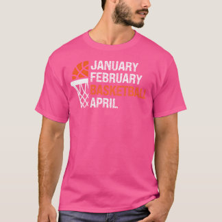 Camiseta Janeiro De Fevereiro De Basquetebol Abril De Basqu