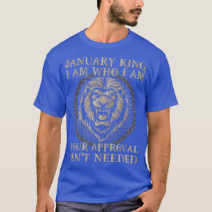 Camiseta Janeiro Rei Sou Quem Eu Sou Sua Aprovação Não É