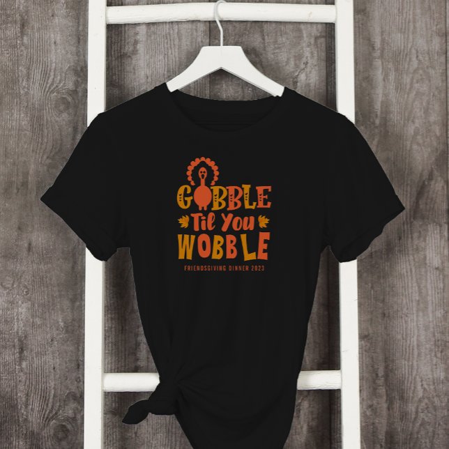 Camiseta Janto Amizade Gobble Til You Wobble (Criador carregado)