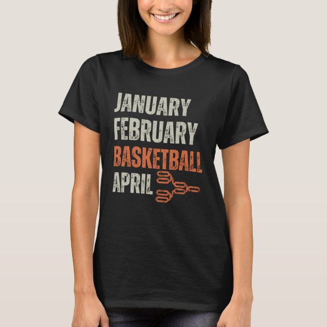 Camiseta January February Basketball April Bracket College  (Frente)
