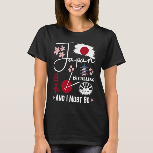 Camiseta Japan is Calling and I must go for Japan  Aestheti (Frente)
