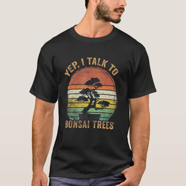 Camiseta Japanese Bonsai Tree Yep I Talk To Bonsai Traditio (Frente)