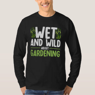 Camiseta Jardim de Água Molhado e selvagem sobre jardinagem