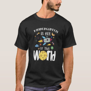 Camiseta Jardim de Infância Está Fora deste Mundo Primeiro