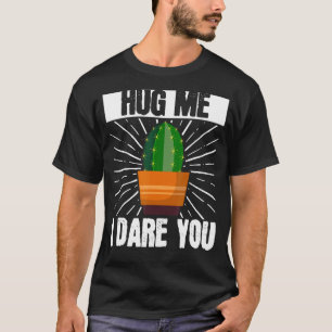 Camiseta Jardim de Suculentas Cactus Abrace-me Eu Ouso Jard