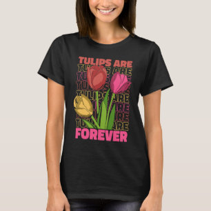 Camiseta Jardim de Tulipas Para Sempre Jardineiro Jardim Tu