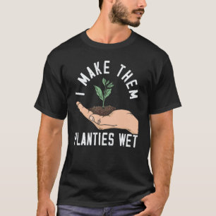 Camiseta Jardinagem 4\Eu Deixo as Minhas Plantinhas Molhada