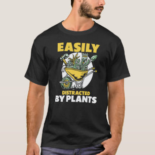 Camiseta Jardinagem 4\Facilmente Distraído Por Plantas Jar