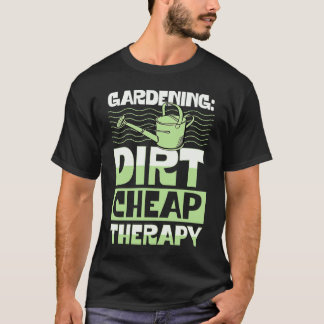 Camiseta Jardinagem 4\Jardinagem Suja Terapia Barata Linda 