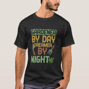Camiseta Jardinagem 4\JARDINEIRO DE DIA SONHADOR À NOITE