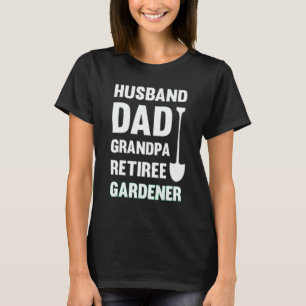 Camiseta Jardinagem 4\Marido do Homem Pai Avô Aposentado Ja