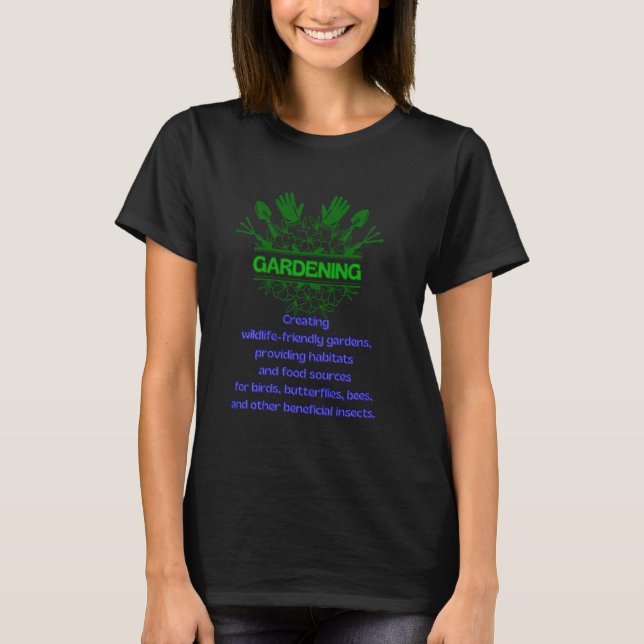 Camiseta Jardinagem - Criar jardins amigos da vida selvagem (Frente)