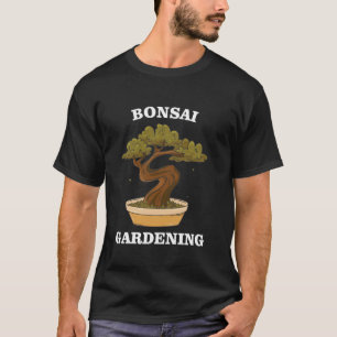 Camiseta Jardinagem de Bonsai e Cultivo de Bonsai para Bons