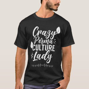 Camiseta Jardinagem do Jardim da Dama de Pericultura Louca