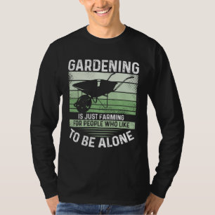 Camiseta Jardinagem É Apenas Agricultura Para Pessoas Que G