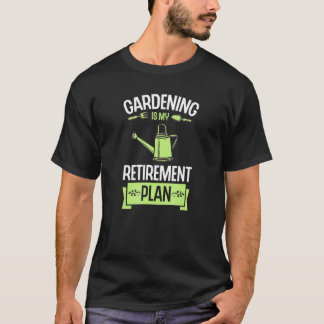 Camiseta Jardinagem É Meu Plano De Aposentadoria Ferramenta