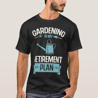 Camiseta Jardinagem É Meu Plano De Aposentadoria Planta Fof
