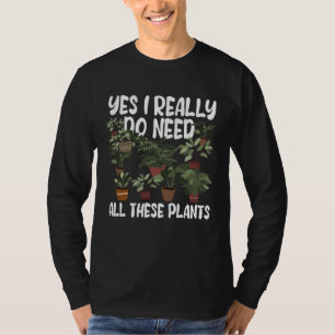 Camiseta Jardinagem Em Vasos Sim Eu Realmente Preciso De To