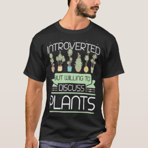 Camiseta Jardinagem Introvertido Mas Disposto A Discutir Pl