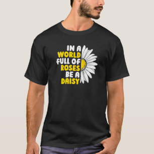 Camiseta Jardinagem Jardim de Margaridas  Em um Mundo Cheio