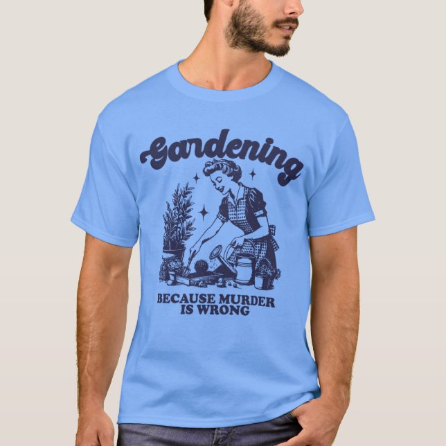 Camiseta Jardinagem Porque O Assassinato É Uma Planta De Ja (Frente)