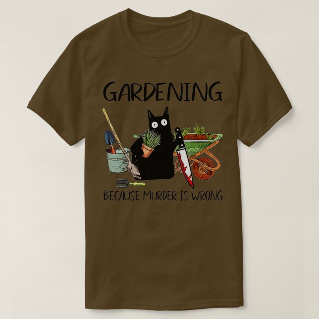 Camiseta Jardinagem Porque O Assassinato Está Errado (Frente do Design)